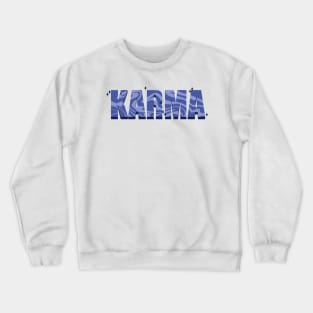 Karma’s On Your Scent Like A Bounty Hunter Crewneck Sweatshirt